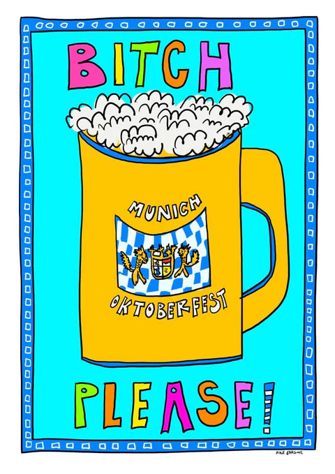 "Bitch Please!" - limited poster print
