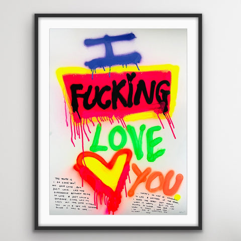 "I fucking love you" - limited poster print